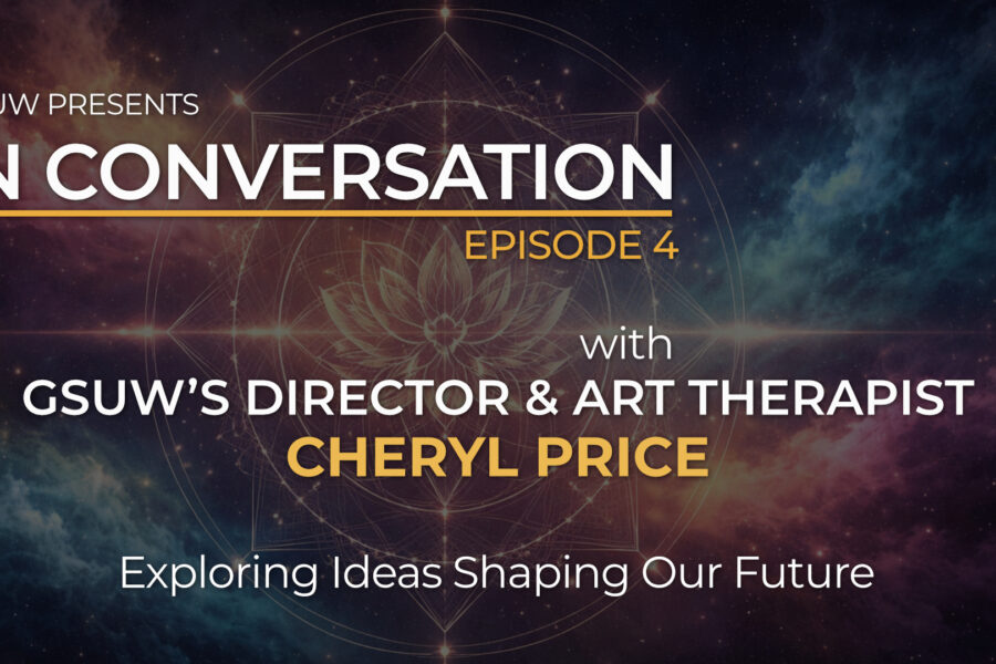 CA IN CONVERSATION with GSUW’s Director & Art Therapist Cheryl Price – Episode 4