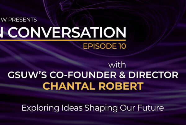 In Conversation with GSUW Chantal Robert - E10